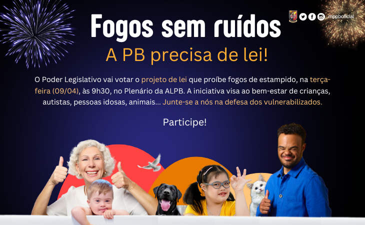 MPPB vai acompanhar votação do PL que proíbe fogos sonoros na PB