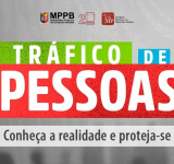 MPPB apoia campanha alusiva ao Dia de Enfrentamento ao Tráfico de Pessoas 