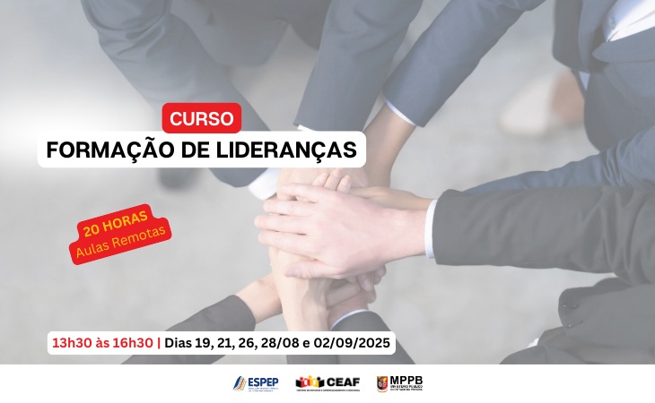 Ceaf do MPPB e Espep promovem curso para formar lideranças