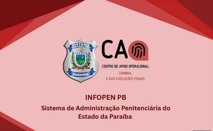 CAO Criminal divulga informativo sobre acesso ao InfopenPB