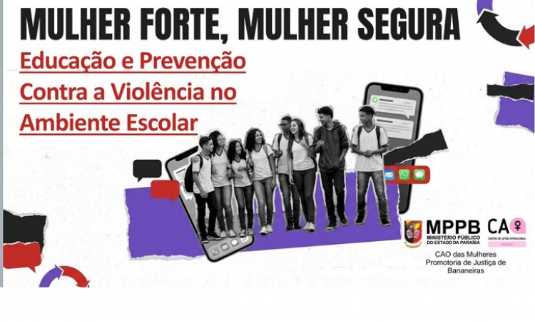 Mulher forte, mulher segura: MPPB inicia série de palestras para estudantes do estado