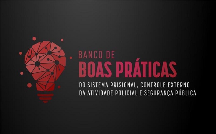 Iniciativas inovadoras podem ser submetidas ao Banco de Boas Práticas da Comissão do Sistema Prisional do CNMP