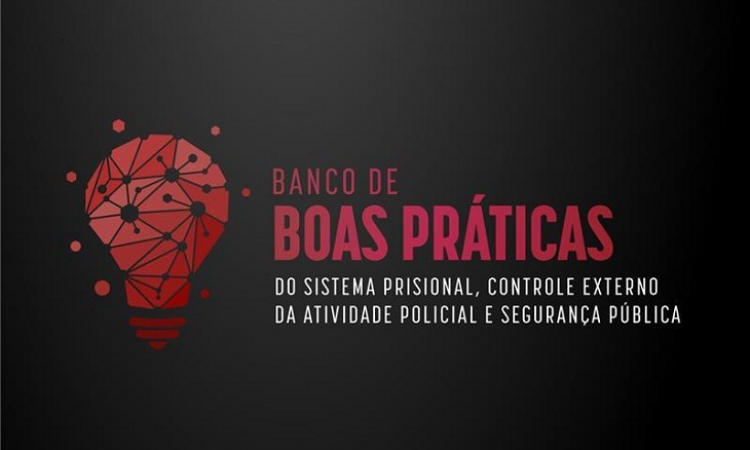 Iniciativas inovadoras podem ser submetidas ao Banco de Boas Práticas da Comissão do Sistema Prisional do CNMP