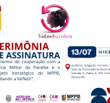MPPB e PM assinarão Termo de Cooperação para prevenir violência contra a mulher na corporação