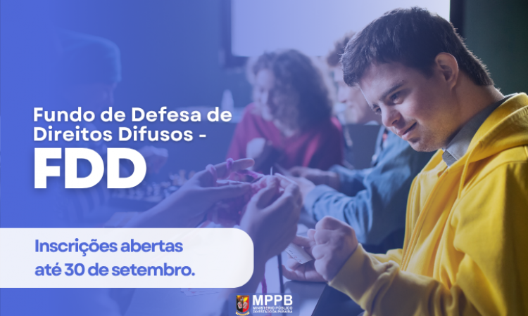 Termina no dia 30 prazo para inscrição de projetos sociais que serão financiados pelo FDD-PB